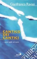 Cantico dei cantici. Come sigillo sul cuore