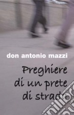 Preghiere di un prete di strada libro