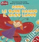 Anna, le bugie hanno il naso lungo libro