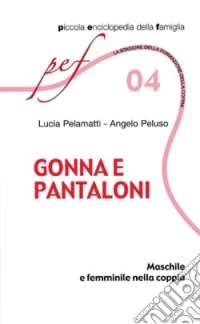 Gonna e pantaloni. Maschile e femminile nella coppia libro