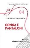 Gonna e pantaloni. Maschile e femminile nella coppia libro