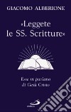 «Leggete le SS. Scritture». Esse vi parlano di Gesù Cristo libro