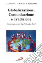 Globalizzazione; comunicazione e tradizione libro