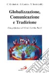 Globalizzazione; comunicazione e tradizione libro