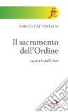 Il sacramento dell'ordine. A partire dalle fonti libro