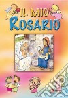 Il mio rosario libro di Zardoni Raffaella