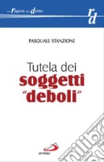 Tutela dei soggetti «deboli» libro