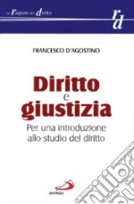 Diritto e giustizia. Per una introduzione allo studio del diritto