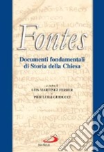 Fontes. Documenti fondamentali di storia della Chiesa libro