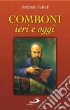 Comboni, ieri e oggi libro