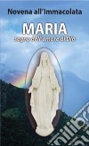 Maria, segno dell'amore di Dio. Novena all'Immacolata libro