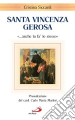 Santa Vincenza Gerosa. «... Anche tu fa' lo stesso» libro