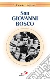San Giovanni Bosco libro di Agasso Domenico