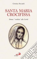 Santa Maria Crocifissa. Donna «venduta» alla carità