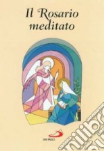 Il rosario meditato libro