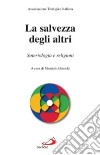 La salvezza degli altri. Soteriologia e religioni libro