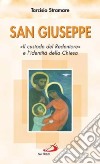 San Giuseppe. «Il custode del Redentore» e l'identità della Chiesa libro