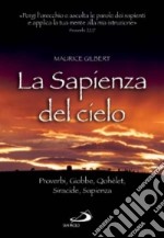 La sapienza del cielo. Proverbi, Giobbe, Qohèlet, Siracide, Sapienza libro