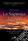 La sapienza del cielo. Proverbi, Giobbe, Qohèlet, Siracide, Sapienza libro di Gilbert Maurice