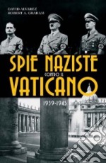 Spie naziste contro il Vaticano 1939-1945