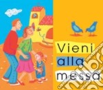 Vieni alla messa! libro