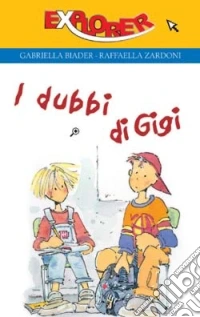 I dubbi di Gigi. Spizzichi di vita e parole di sapienza libro