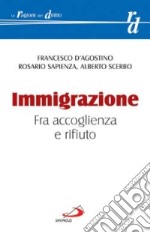 Immigrazione. Fra accoglienza e rifiuto libro