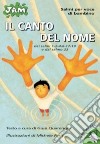 Il canto del nome. Dai Salmi 1, 2, 4, 8, 17, 19 e dal Salmo 23 libro