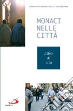 Monaci nelle città. Libro di Vita