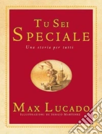 Tu sei speciale. Una storia per tutti
