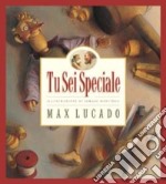 Tu sei speciale libro