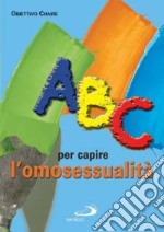 ABC per capire l'omosessualità libro