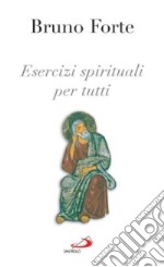 Esercizi spirituali per tutti libro