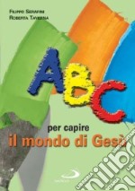 ABC per capire il mondo di Gesù libro