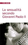 La sessualità secondo Giovanni Paolo II libro