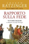 Rapporto sulla fede. Vittorio Messori a colloquio con Joseph Ratzinger libro