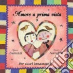 Amore a prima vista. Per cuori innamorati libro