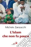 L'Islam che non fa paura libro