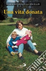 Una vita donata libro