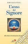 L'anno del Signore. Breviario di letteratura liturgica libro