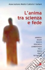 L'anima tra scienza e fede libro