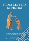 Prima Lettera di Pietro libro di CEI. Segreteria generale (cur.)