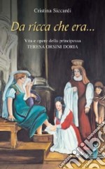 Da ricca che era... Vita e opere di Teresa Orsini Doria