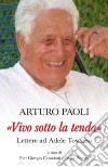 «Vivo sotto la tenda». Lettere ad Adele Toscano libro