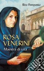 Rosa Venerini. Maestra di vita