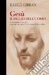 Gesù, il figlio dell'uomo libro