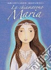 La chiamarono Maria libro