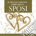 Il piccolo grande libro degli sposi libro