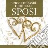 Il piccolo grande libro degli sposi libro