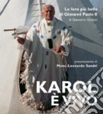 Karol è vivo. Le foto più belle di Giovanni Paolo II libro